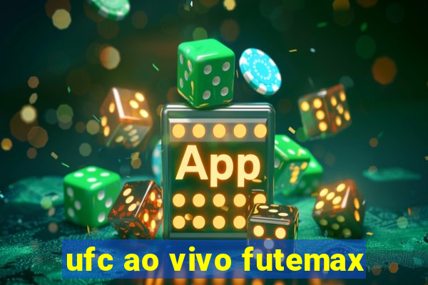 ufc ao vivo futemax